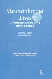 Remembering Lives: Conversations With the Dying and the Bereaved Ebook Reader