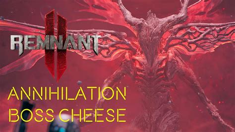 Remnant 2 Annihilation Cheese: 100% Success Rate