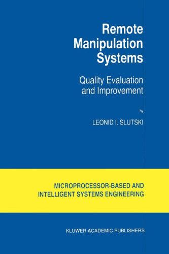 Remote Manipulation Systems Quality Evaluation and Improvement 1st Edition PDF