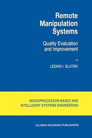 Remote Manipulation Systems Quality Evaluation and Improvement 1st Edition PDF