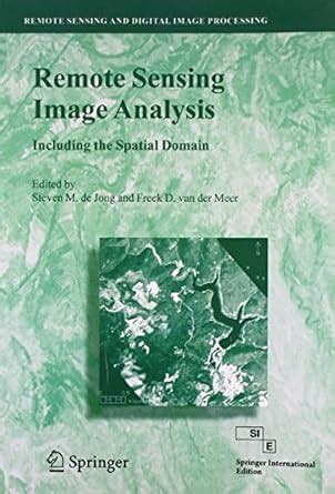 Remote Sensing Image Analysis Including the Spatial Domain 2nd Printing PDF