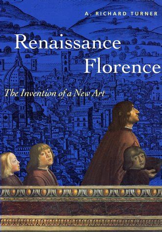 Renaissance Florence The Invention of A New Art Trade Version Perspectives