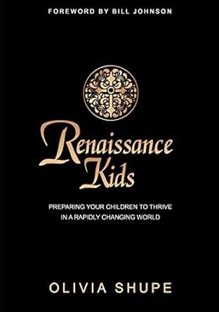 Renaissance Kids preparing your children to thrive in a rapidly changing world Doc