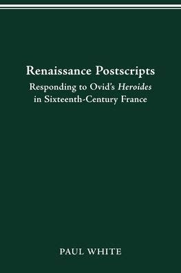 Renaissance Postscripts: Responding to Ovid's Heroides in S Doc