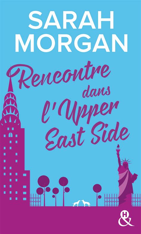 Rencontre dans l Upper East Side Le premier tome de la nouvelle série de Sarah Morgan andH French Edition PDF