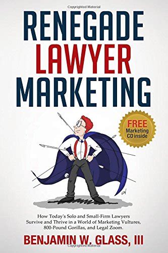 Renegade Lawyer Marketing 800 Pound LegalZoom PDF