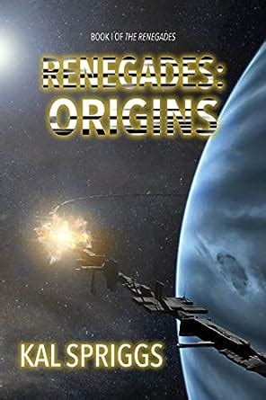 Renegades Origins Books 1-5 of The Renegades Renegades Compendium Volume 1 Kindle Editon