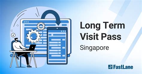 Renew Your Long-Term Visit Pass in Singapore: A Comprehensive Guide