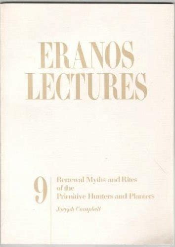 Renewal Myths and Rites of the Primitive Hunters and Planters Eranos Lectures Series 9 Doc