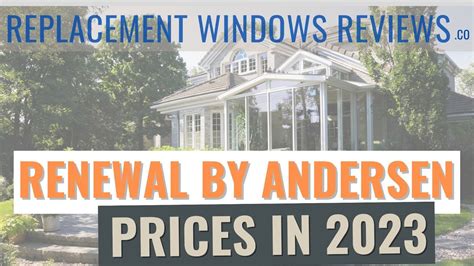 Renewal by Andersen Reviews: The Ultimate Guide (2023)