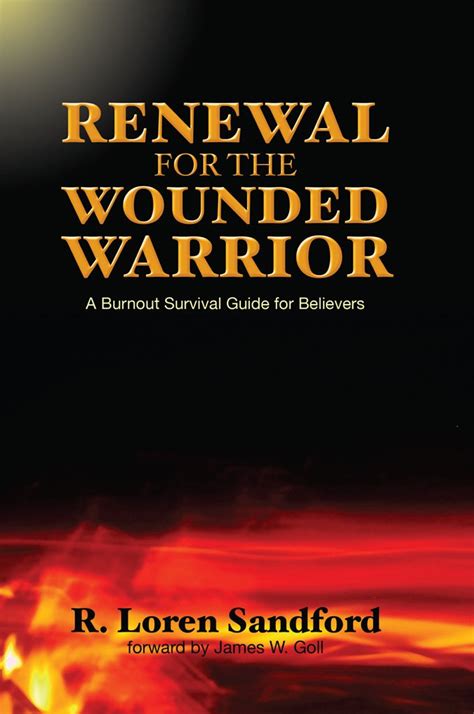 Renewal for the Wounded Warrior A Burnout Survival Guide for Believers Epub