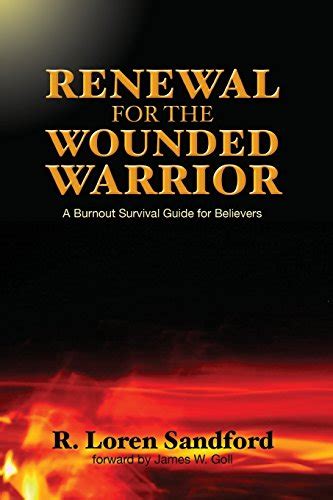 Renewal for the Wounded Warrior A Burnout Survival Guide for Believers Epub