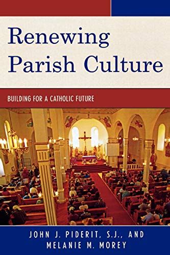 Renewing Parish Culture Building for a Catholic Future Kindle Editon