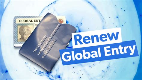 Renewing Your Global Entry Card: Step-by-Step Instructions