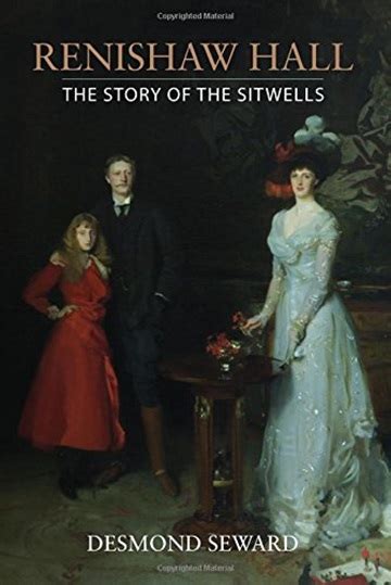 Renishaw Hall The Story of the Sitwells Reader