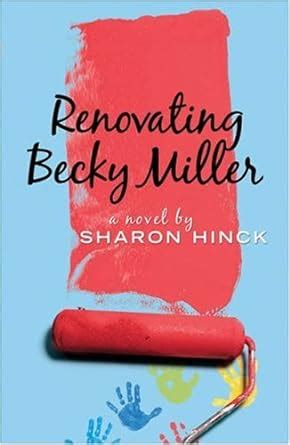 Renovating Becky Miller Becky Miller Book 2 Kindle Editon