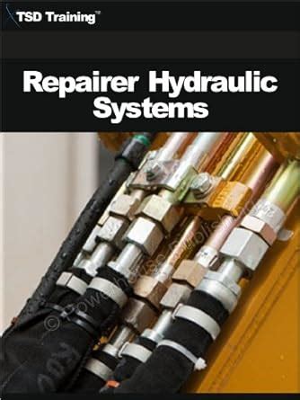 Repairer Hydraulic Systems Mechanics and Hydraulics PDF