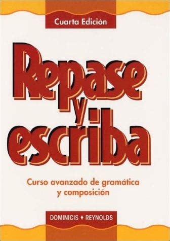 Repase y escriba Curso avanzado de gramática y composición Quinta Edicion Spanish and English Edition Doc