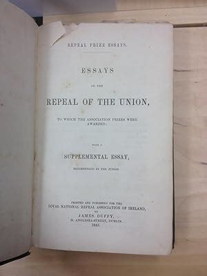 Repeal Prize Essays Essays on the Repeal of the Union Kindle Editon