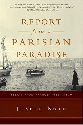 Report From a Parisian Paradise Essays from France 1925-1939