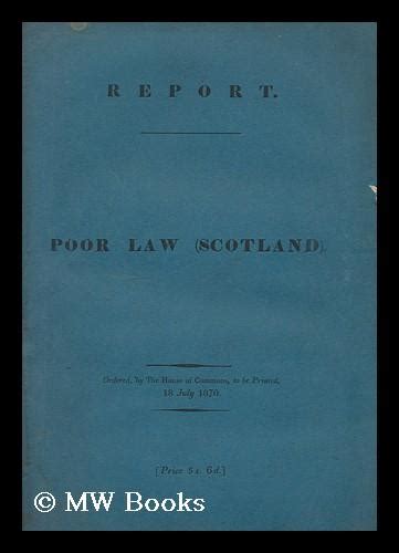 Report from the Select Committee on Poor Law (Scotland); Together with the Proceedings of the Commit Epub