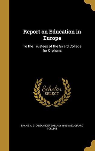 Report on Education in Europe to the Trustees of the Girard College for Orphans Doc