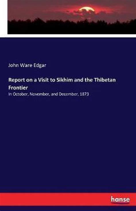Report on a Visit to Sikhim and the Thibetan Frontier In October Doc