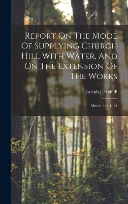 Report on the Mode of Supplying Church Hill with Water PDF