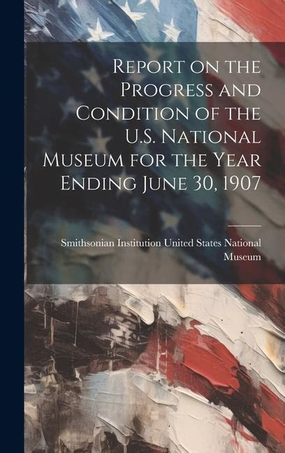 Report on the Progress and Condition of the U.S. National Museum for the Year Ending June 30 PDF