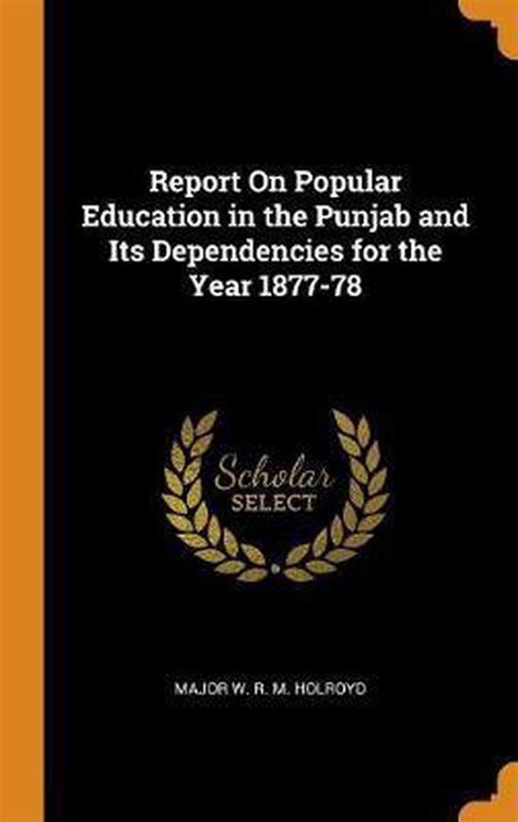 Report on the Revenue Administration of the Punjab and Its Dependencies for 1876-77... Reader