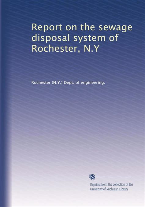 Report on the Sewage Disposal System of Rochester Kindle Editon