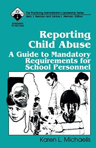 Reporting Child Abuse A Guide to Mandatory Requirements for School Personnel PDF
