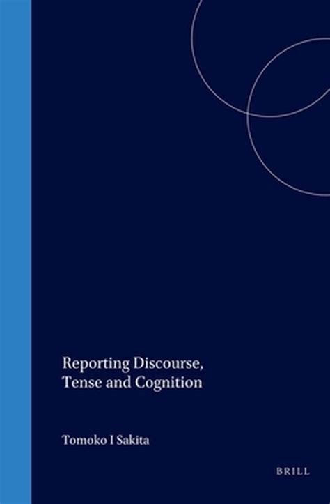 Reporting Discourse, Tense, and Cognition Reader