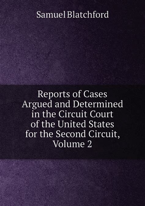 Reports of Cases Argued and Determined in the Circuit Court of the United States for the Second Circ Kindle Editon
