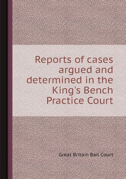 Reports of Cases Argued and Determined in the Court of King's Bench Volume 8; With Tabl Reader