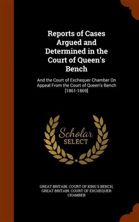 Reports of Cases Argued and Determined in the Court of Queen's Bench Doc