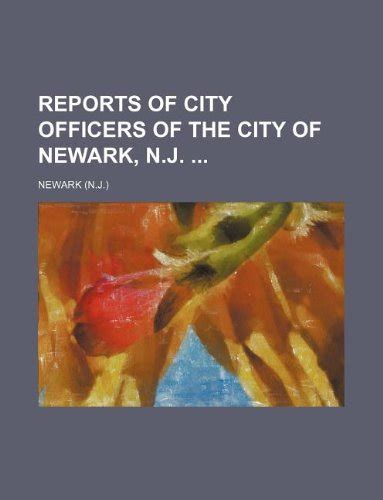 Reports of City Officers of Newark Doc