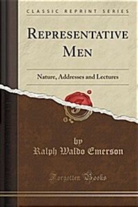 Representative Men Seven Lectures Classic Reprint Doc