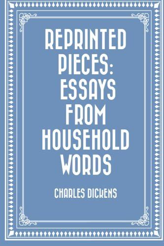 Reprinted Pieces Essays from Household Words Reader