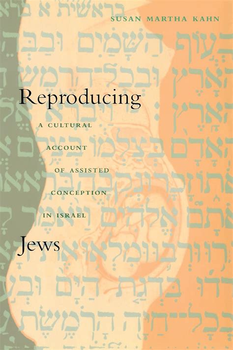 Reproducing Jews: A Cultural Account of Assisted Conception in Israel (Body Reader