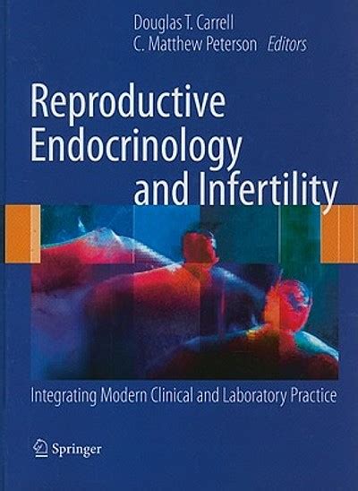 Reproductive Endocrinology and Infertility Integrating Modern Clinical and Laboratory Practice Doc