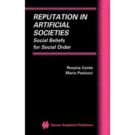 Reputation in Artificial Societies Social Beliefs for Social Order 1st Edition Doc