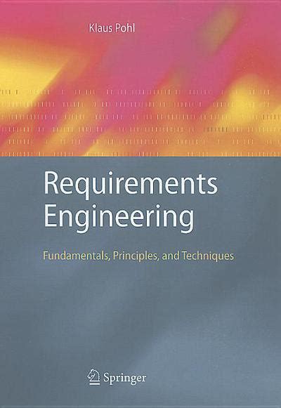 Requirements Engineering Fundamentals, Principles, and Techniques 1st Edition Kindle Editon