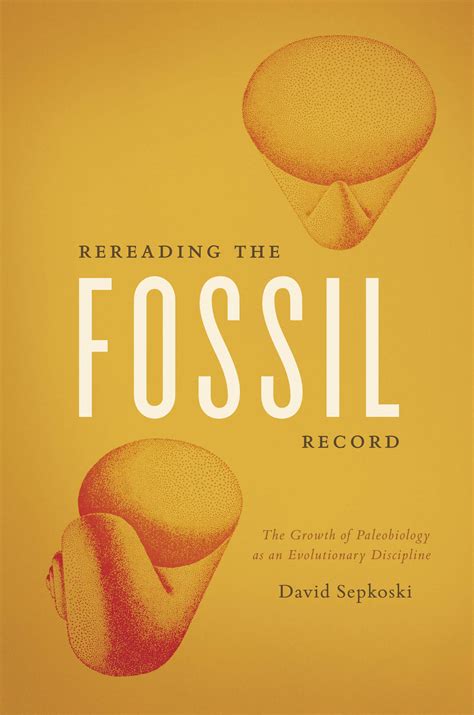 Rereading the Fossil Record The Growth of Paleobiology as an Evolutionary Discipline PDF
