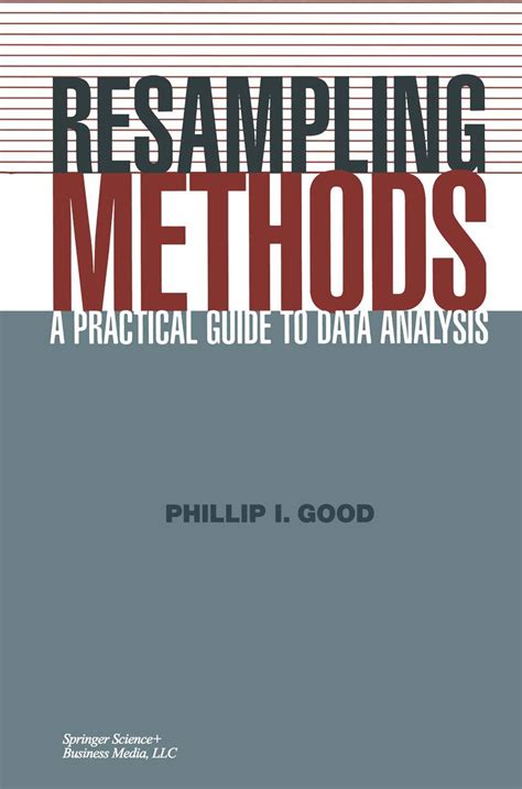 Resampling Methods A Practical Guide to Data Analysis 3rd Edition Reader