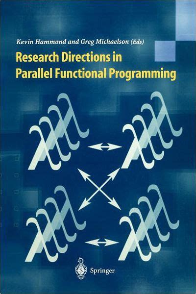 Research Directions in Parallel Functional Programming Reprint of the Original 1st Edition Kindle Editon