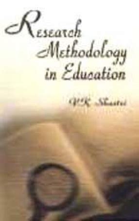 Research Methodology in Education (Strictly on the Basis of Prescribed Syllabus with Modern Trends) Epub