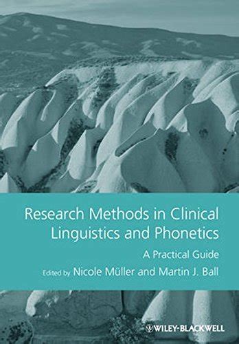 Research Methods in Clinical Linguistics and Phonetics A Practical Guide Doc