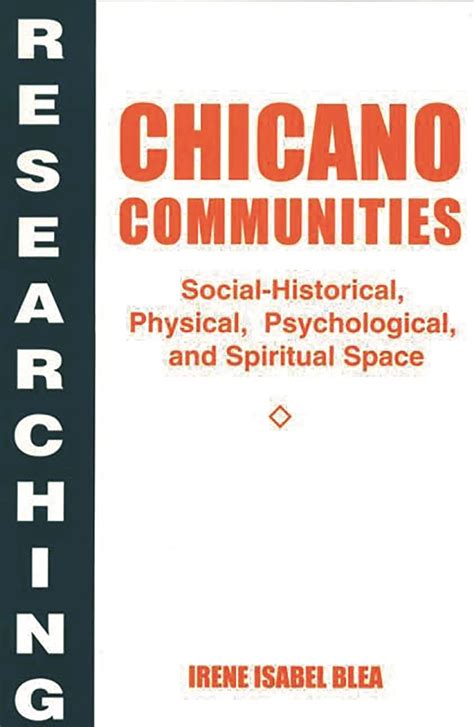 Researching Chicano Communities Social-historical Epub
