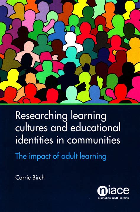 Researching Learning Cultures and Educational Identities The Impact of Adult Learning PDF